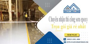 Chuyên nhận thi công sơn epoxy tại Quận 1 -【Chỉ từ 65k/m²】