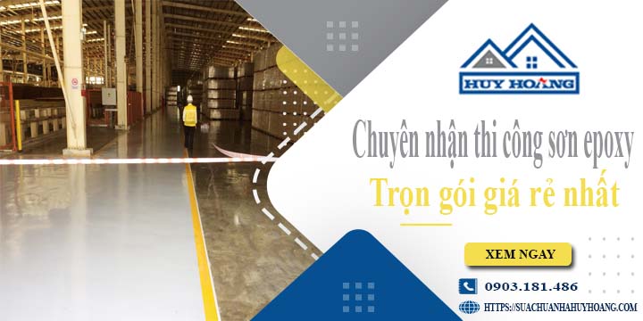 Chuyên nhận thi công sơn epoxy tại Quận 1 -【Chỉ từ 65k/m²】