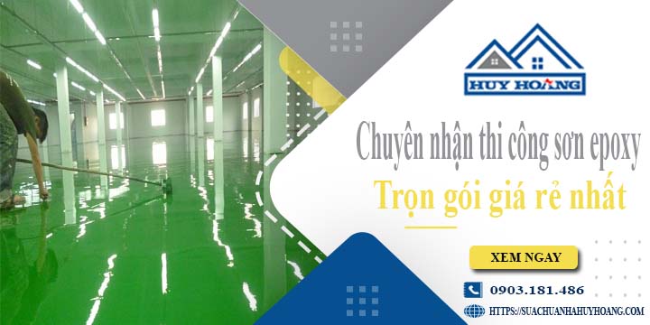 Chuyên nhận thi công sơn epoxy tại Quận 12 -【Chỉ từ 65k/m²】