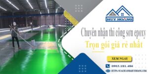 Chuyên nhận thi công sơn epoxy tại Quận 2 -【Chỉ từ 65k/m²】