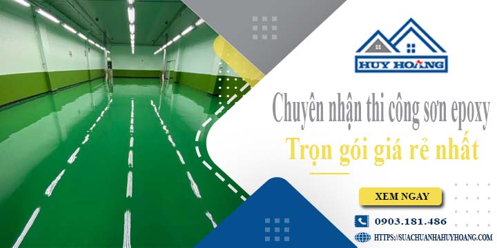 Chuyên nhận thi công sơn epoxy tại Quận 9 -【Chỉ từ 65k/m²】