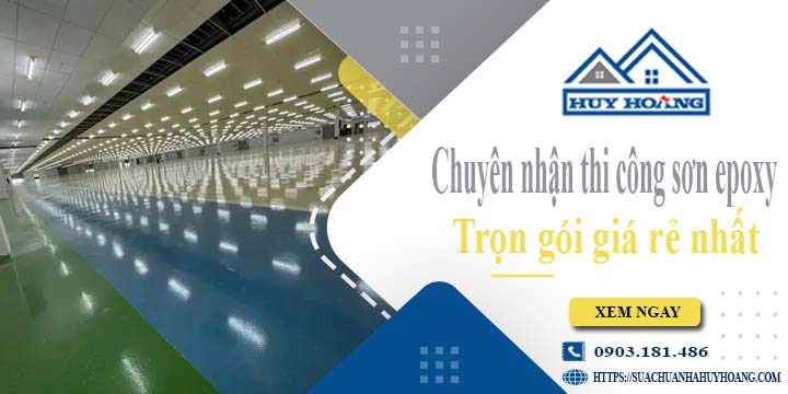 Chuyên nhận thi công sơn epoxy tại Tân An -【Chỉ từ 65k/m²】