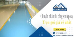 Chuyên nhận thi công sơn epoxy tại Tân Bình -【Chỉ từ 65k/m²】