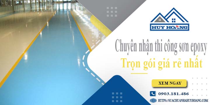 Chuyên nhận thi công sơn epoxy tại Tân Bình -【Chỉ từ 65k/m²】