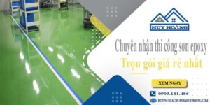 Chuyên nhận thi công sơn epoxy tại Tân Uyên -【Chỉ từ 65k/m²】