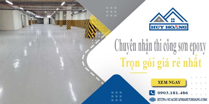 Chuyên nhận thi công sơn epoxy tại Tây Ninh -【Chỉ từ 65k/m²】