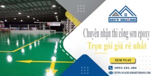 Chuyên nhận thi công sơn epoxy tại Thủ Đức -【Chỉ từ 65k/m²】