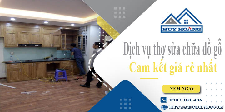 Dịch vụ thợ sửa chữa đồ gỗ tại Biên Hoà【Cam kết giá rẻ nhất】