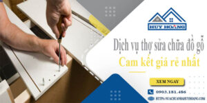 Dịch vụ thợ sửa chữa đồ gỗ tại Phú Nhuận【Cam kết giá rẻ nhất】
