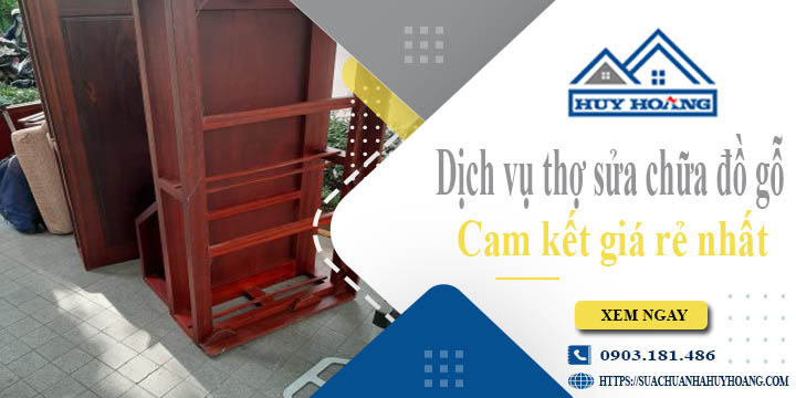 Dịch vụ thợ sửa chữa đồ gỗ tại Quận 3【Cam kết giá rẻ nhất】