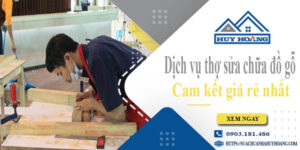 Dịch vụ thợ sửa chữa đồ gỗ tại Quận 5【Cam kết giá rẻ nhất】