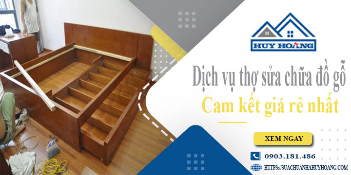 Dịch vụ thợ sửa chữa đồ gỗ tại Quận 8【Cam kết giá rẻ nhất】