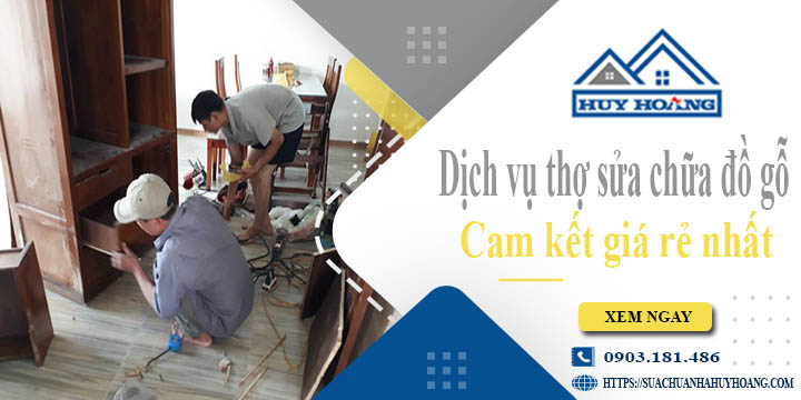 Dịch vụ thợ sửa chữa đồ gỗ tại Thủ Đức【Cam kết giá rẻ nhất】