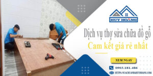 Dịch vụ thợ sửa chữa đồ gỗ tại Vũng Tàu【Cam kết giá rẻ nhất】