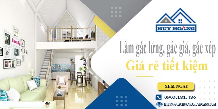 Làm gác lửng, gác giả, gác xép tại Bình Dương -【Tiết Kiệm 20%】