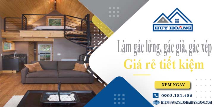 Làm gác lửng, gác giả, gác xép tại Hóc Môn -【Tiết Kiệm 20%】