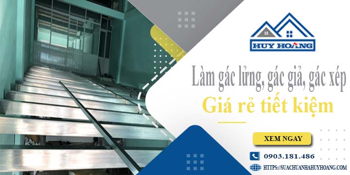 Làm gác lửng, gác giả, gác xép tại Long An -【Tiết Kiệm 20%】