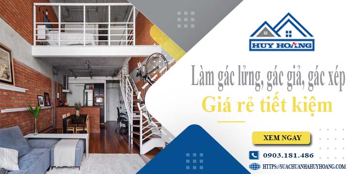 Làm gác lửng, gác giả, gác xép tại Long Khánh -【Tiết Kiệm 20%】