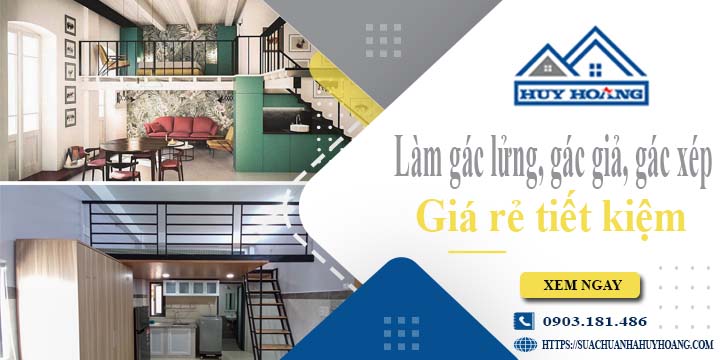 Làm gác lửng, gác giả, gác xép tại Quận 6 -【Tiết Kiệm 20%】