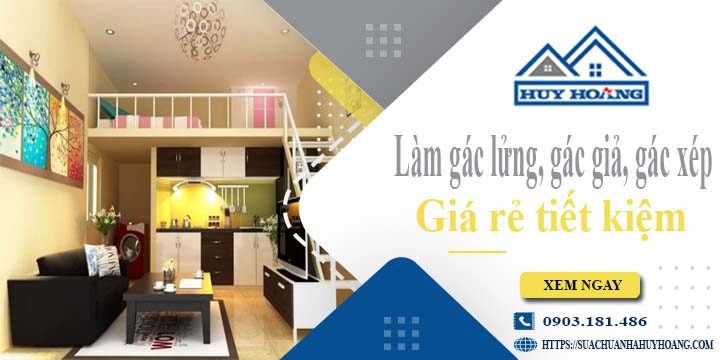 Làm gác lửng, gác giả, gác xép tại Quận 7 -【Tiết Kiệm 20%】