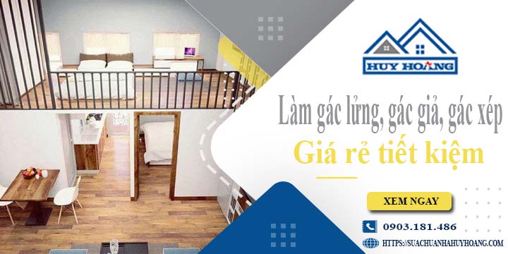 Làm gác lửng, gác giả, gác xép tại Quận 8 -【Tiết Kiệm 20%】