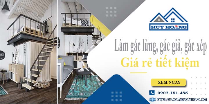 Làm gác lửng, gác giả, gác xép tại Quận 9 -【Tiết Kiệm 20%】