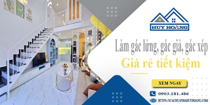 Làm gác lửng, gác giả, gác xép tại Tân Uyên -【Tiết Kiệm 20%】