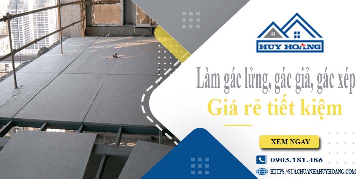 Làm gác lửng, gác giả, gác xép tại Tây Ninh -【Tiết Kiệm 20%】
