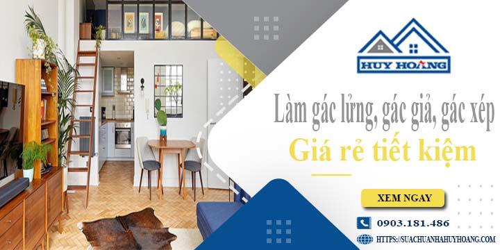 Làm gác lửng, gác giả, gác xép tại Thủ Dầu Một -【Tiết Kiệm 20%】