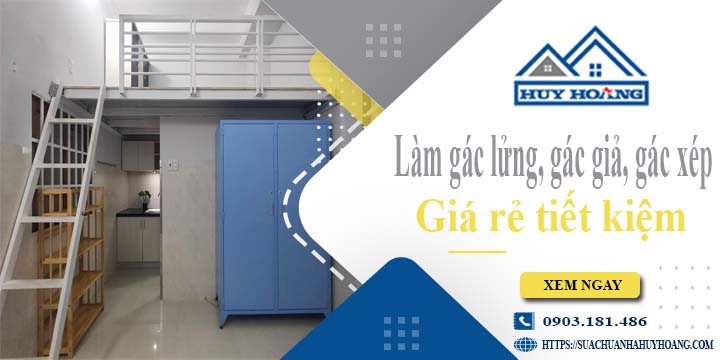 Làm gác lửng, gác giả, gác xép tại TpHCM -【Tiết Kiệm 20%】